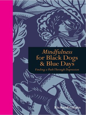 cover image of Mindfulness for Black Dogs & Blue Days
